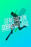 Generación Sobrenatural (eBook, ePUB)