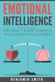Emotional Intelligence: Exploring the Most Powerful Intelligence Ever Discovered (eBook, ePUB) Emotional Intelligence: Exploring the Most Powerful Intelligence Ever Discovered (eBook, ePUB)