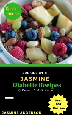 Cooking with Jasmine: Diabetic Recipes (Cooking With Series, #7) (eBook, ePUB) - Anderson, Jasmine