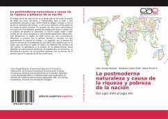 La postmoderna naturaleza y causa de la riqueza y pobreza de la nación