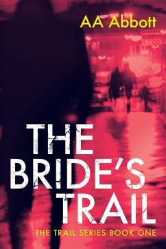 The Bride's Trail - Abbott, Aa