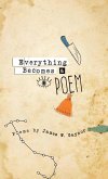 Everything Becomes a Poem Everything Becomes a Poem