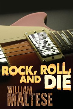 Rock, Roll, and Die - Maltese, William