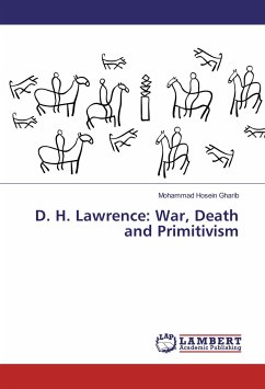 D. H. Lawrence: War, Death and Primitivism - Gharib, Mohammad Hosein