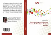 Espaces de production de livres et offre de lecture en Algérie
