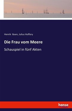 Die Frau vom Meere - Ibsen, Henrik;Hoffory, Julius