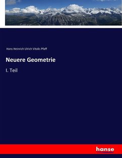 Neuere Geometrie - Pfaff, Hans Heinrich Ulrich Vitalis