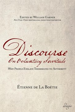 Discourse on Voluntary Servitude - De La Boetie, Etienne