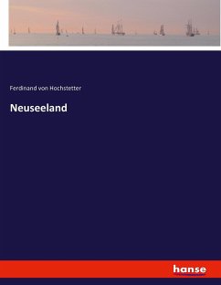 Neuseeland - Hochstetter, Ferdinand von