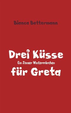 Drei Küsse für Greta - Bettermann, Bianca