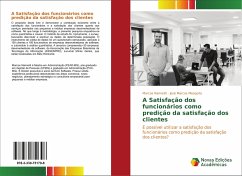 A Satisfação dos funcionários como predição da satisfação dos clientes - Nannetti, Marcos;Mesquita, José Marcos