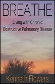 BREATHE: Living with Chronic Obstructive Pulmonary Disease (eBook, ePUB)
