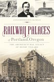 Railway Palaces of Portland, Oregon (eBook, ePUB)