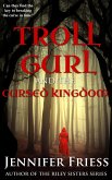 Troll Gurl and the Cursed Kingdom (eBook, ePUB) Troll Gurl and the Cursed Kingdom (eBook, ePUB)