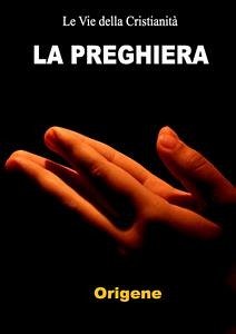 La Preghiera (eBook, ePUB) - Origene