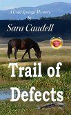 Trail of Defects (Cold Springs Mystery, #4) (eBook, ePUB)