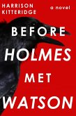 Before Holmes Met Watson (John + Sherlock, #1) (eBook, ePUB)