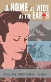 A Home as Wide as the Earth (The Journey Mama Writings, #3) (eBook, ePUB)