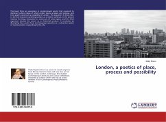 London, a poetics of place, process and possibility