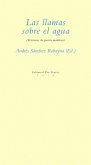 Las llamas sobre el agua : versiones de poesía moderna