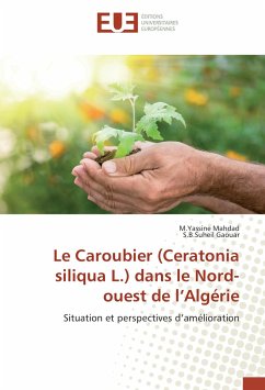 Le Caroubier (Ceratonia siliqua L.) dans le Nord-ouest de l¿Algérie - Mahdad, M.Yassine;Gaouar, S.B.Suheil