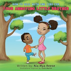 How To Deal With And Care For Your Annoying Little Brother - Reese, Nia Mya