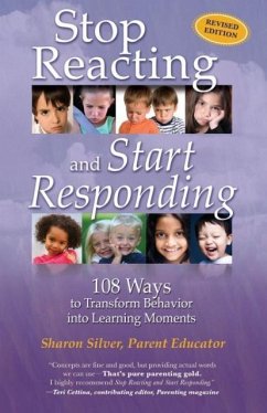 Stop Reacting and Start Responding - Silver, Sharon