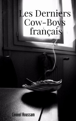 Les Derniers Cow-boys français (eBook, ePUB)