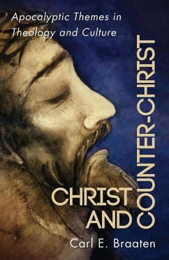 Christ and Counter-Christ - Braaten, Carl E.