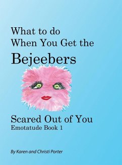 What to do When You Get the Bejeebers Scared Out of You - Porter, Karen White; Christi, Grace Porter