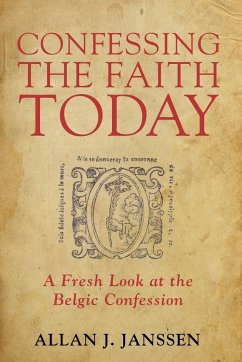 Confessing the Faith Today - Janssen, Allan J.