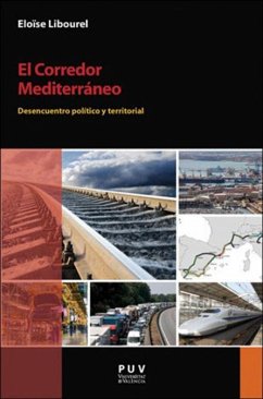 El corredor mediterráneo : desencuentro político y territorial - Libourel, Eloïse