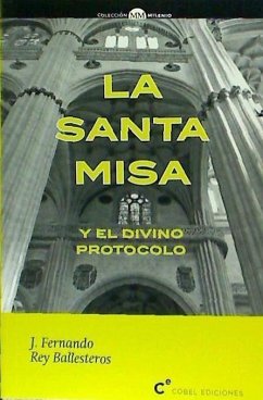 LA SANTA MISA Y EL DIVINO PROTOCOLO