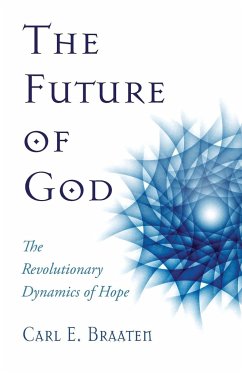 The Future of God - Braaten, Carl E.