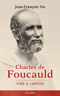 Charles de Foucauld, vida y camino - Six, Jean-François
