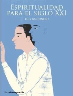 Espiritualidad para el siglo XXI - Racionero I Grau, Lluís