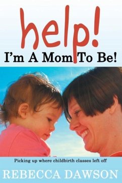 Help! I'm a Mom To Be! - Dawson, Rebecca