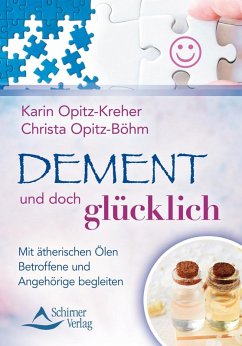 Dement und doch glücklich (eBook, ePUB) - Opitz-Kreher, Karin; Opitz-Böhm, Christa