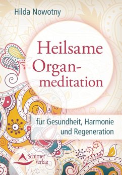 Heilsame Organmeditation (eBook, ePUB) - Nowotny, Hilda
