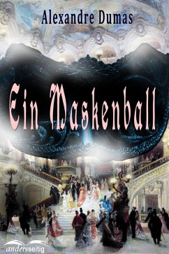 Ein Maskenball (eBook, ePUB) - Dumas, Alexandre