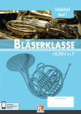 Leitfaden Bläserklasse: 5. Klasse, Schülerheft - Horn in F / Leitfaden Bläserklasse Band 3