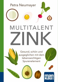 Multitalent Zink. Kompakt-Ratgeber (eBook, ePUB) - Neumayer, Petra