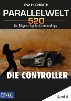 Parallelwelt 520 - Band 4 - Die Controller (eBook, ePUB) - Hochrath, Eva