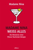 Madame Nina weiß alles