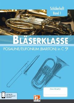 Leitfaden Bläserklasse. Schülerheft Band 1 - Posaune / Eufonium (Bariton) - Sommer, Bernhard; Ernst, Klaus; Holzinger, Jens; Jandl, Manuel; Scheider, Dominik