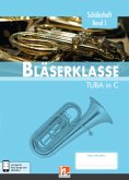 Leitfaden Bläserklasse: 5. Klasse, Schülerheft - Tuba / Leitfaden Bläserklasse