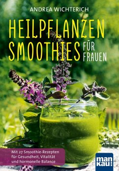 Heilpflanzen-Smoothies für Frauen (eBook, ePUB) - Wichterich, Andrea