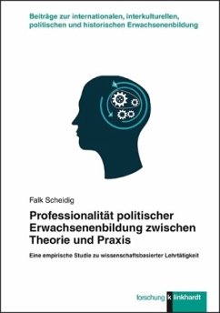 Professionalität politischer Erwachsenenbildung zwischen Theorie und Praxis - Scheidig, Falk