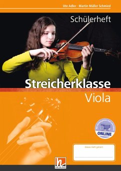 Leitfaden Streicherklasse. Schülerheft - Viola - Müller Schmied, Martin; Adler, Ute