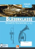 Leitfaden Bläserklasse. Schülerheft Band 1 - Trompete / Tenorhorn